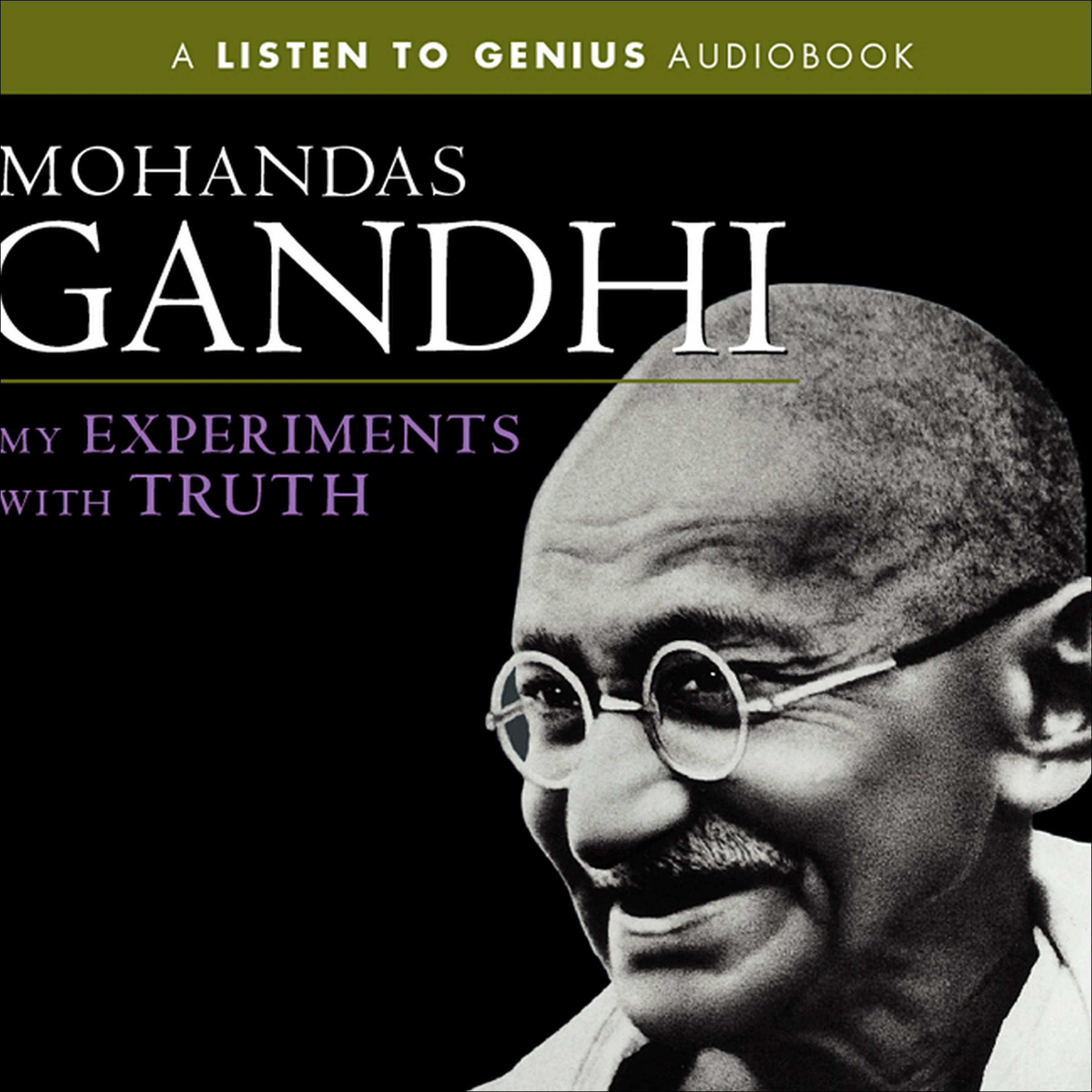 My Experiments with Truth