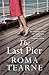 The Last Pier by Roma Tearne (10-Apr-2015) Paperback