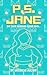 P.S. JANE