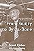 GUILTY TO DRIZA-BONE.