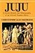 Juju: A Social History and ...