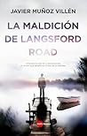 La maldición de Langsford Road by Javier Muñoz Villén