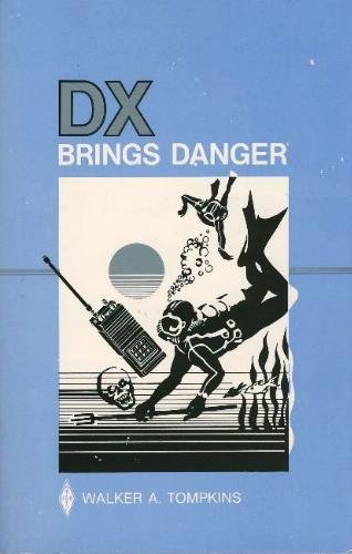 DX Brings Danger (Paperback)