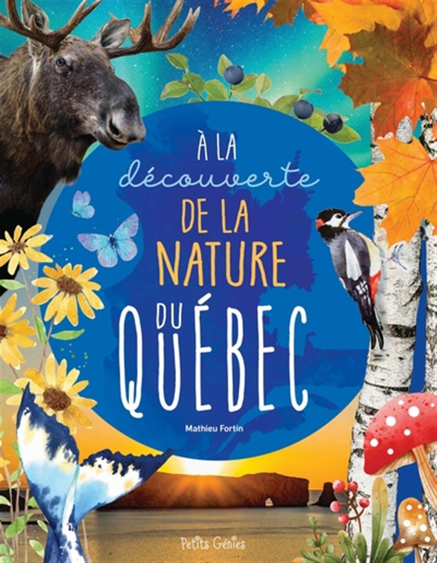 À la découverte de la nature du Québec (Hardcover)