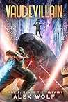 Black Tie Villainy: A litRPG Adventure (Vaudevillain Book 2) Black Tie Villainy: A litRPG Adventure (Vaudevillain Book 2)