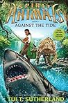 Spirit Animals: Book 5: Against the Tide by Tui T. Sutherland(2012-08-16) Spirit Animals: Book 5: Against the Tide by Tui T. Sutherland(2012-08-16)