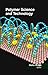Polymer Science & Technology