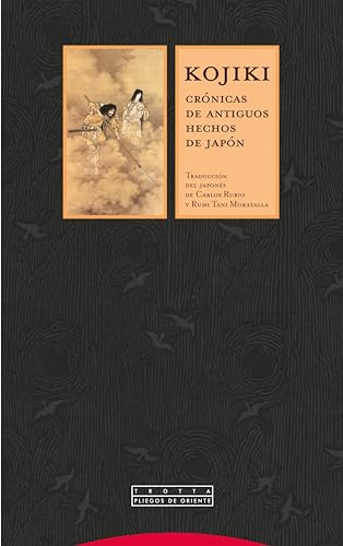 Kojiki: Crónicas de antiguos hechos de Japón (Pliegos de Oriente) (Spanish Edition)