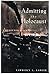 Admitting the Holocaust: Collected Essays 1st edition by Langer, Lawrence L. (1995) Hardcover