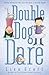 Double Dog Dare