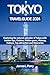 TOKYO TRAVEL GUIDE 2024: Ex...