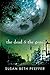 [The Dead and the Gone (Life as We Knew It)] [Author by Susan Beth Pfeffer