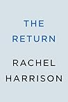 The Return by Rachel   Harrison