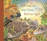 Ich bau dir ein Haus, kleiner Igel Ich bau dir ein Haus, kleiner Igel