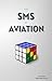 The SMS of Aviation: A Guid...