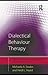 Dialectical Behaviour Therapy: Distinctive Features (CBT Distinctive Features) by Michaela A. Swales (2008-12-10)