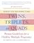 When You're Expecting Twins, Triplets, or Quads: Proven Guidelines for a Healthy Multiple Pregnancy