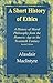 A Short History of Ethics b...
