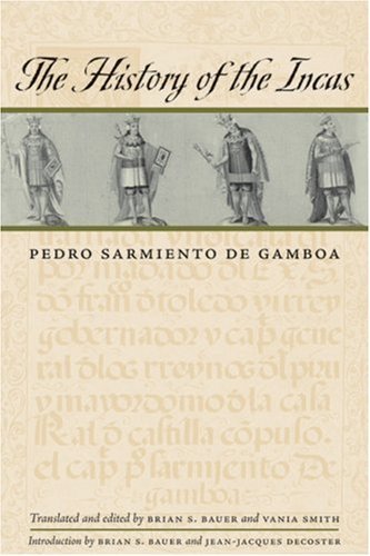 The History of the Incas (Joe R. and Teresa Lozano Long Series in Latin American and Latino Art and Culture) by Sarmiento de Gamboa Pedro (2007-03-01) Paperback