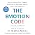 The Emotion Code: How to Release Your Trapped Emotions for Abundant Health, Love, and Happiness (Updated and Expanded Edition)