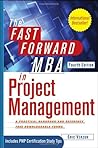 The Fast Forward MBA in Project Management by Eric Verzuh (2011-12-06) The Fast Forward MBA in Project Management by Eric Verzuh (2011-12-06)
