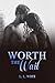 Worth the Wait (The Worth Series, #2)