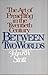 Between Two Worlds: The Art of Preaching in the Twentieth Century by John R. W. Stott (1982-05-03)
