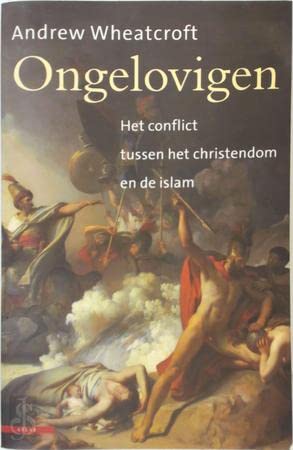 Ongelovigen: het conflict tussen het christendom e (Paperback)