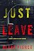 Just Leave (Cami Lark #9)