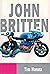 John Britten: The Man and His Revolutionary Motorcycle