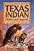 Texas Indian Myths & Legend...