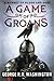 A Game of Groans: A Sonnet of Slush and Soot by George R.R. Washington (2012-03-27)