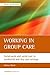 [Working in Group Care: Soc...