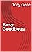 Easy Goodbyes by Tony Gene