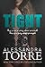 Tight by Torre, Alessandra(January 31, 2015) Paperback