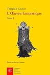 L'oeuvre Fantastique: Nouvelles (Litteratures francophones, 765) (French Edition)