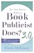 Do You Know What a Book Publicist Does? 3.0 by Claire McKinney Do You Know What a Book Publicist Does? 3.0 by Claire McKinney