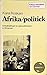 Afrika/politiek: Ontwikkelingen en gebeurtenissen in 58 landen (Kritiese biblioteek) (Dutch Edition)
