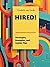 HIRED! by Frederik Van Lierde