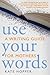 [Use Your Words: A Writing Guide for Mothers] [Author: Hopper, Kate] [April, 2012]