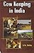 Cow Keeping in India: A Simple and Practical Book on their Care and Treatment Their Various Breeds 5th Edn.
