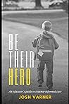 Be Their Hero: An...