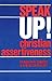 Speak Up!: Christian Assertiveness by Randolph K. Sanders (1985-03-01)