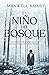 El niño del bosque: Una historia real de supervivencia durante la Segunda Guerra Mundial (Spanish Edition)