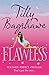 Flawless by Tilly Bagshawe (2010-03-18)