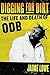 [(Digging for Dirt: The Life and Death of ODB )] [Author: Jaime Lowe] [Feb-2009]