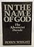 In the Name of God: The Khomeini Decade by Robin Wright (1989-10-01)