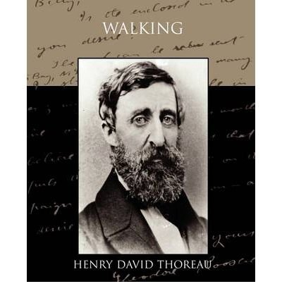 [Walking] [Author: Thoreau, Henry David] [October, 2009]