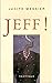 Jeff! by Judith Messier