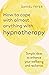 How to Cope with Almost Anything with Hypnotherapy by Daniel Fryer